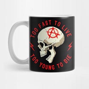 Too Fast To Live Mug